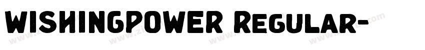WISHINGPOWER Regular字体转换 WISHINGPOWER Regular字体转换